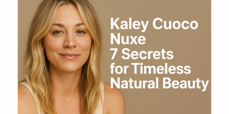 Kaley Cuoco Nuxe 7 Secrets for Timeless Natural Beauty Kaley Cuoco