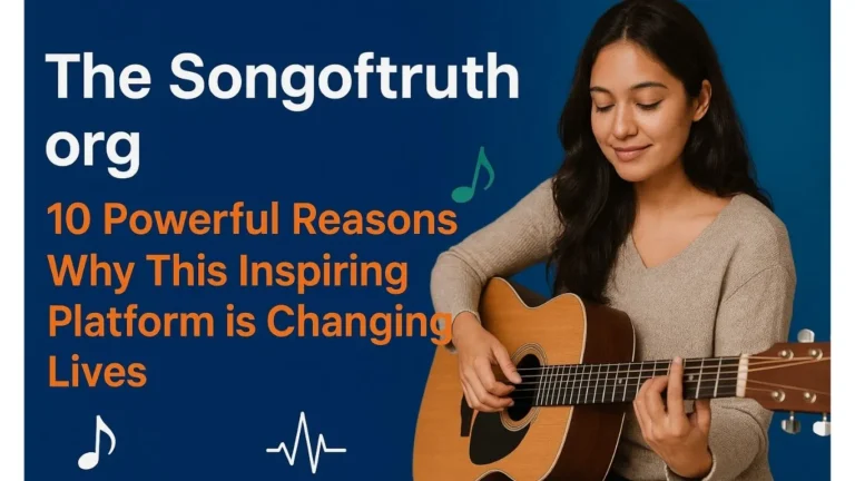 The Songoftruth org: 10 Powerful Reasons Why This Inspiring Platform is Changing Lives The Songoftruth org